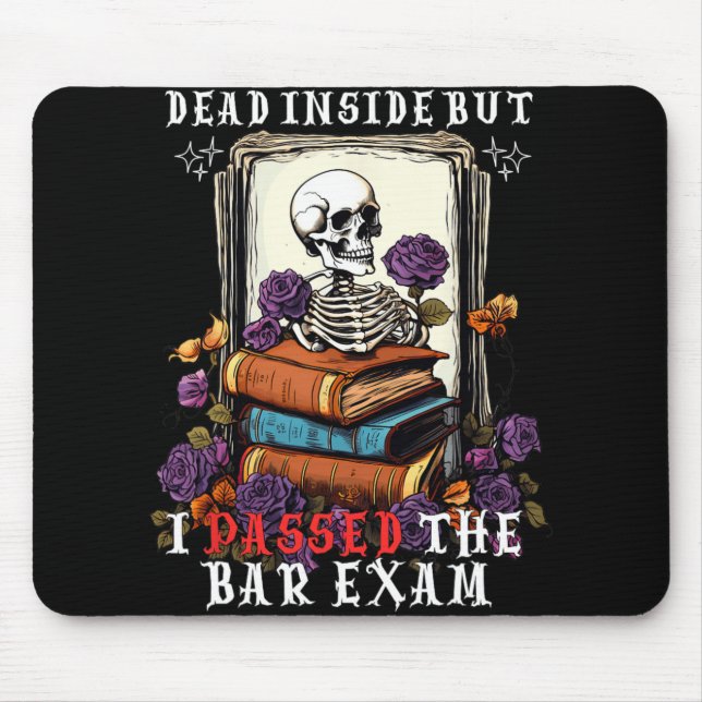 Dead Inside But I Ped The Bar Exam Funny New Lawye Mousepad (Vorne)