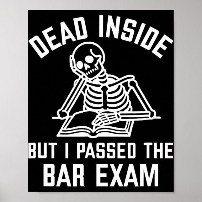 Dead Inside But I Ped The Bar Exam New Lawyer  Poster (Vorne)