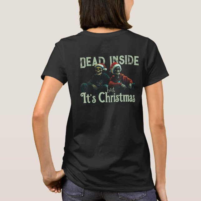 Dead Inside... But It’s Christmas (Modelo II) T-Shirt (Rückseite)