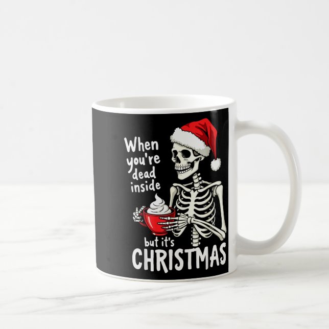 Dead Inside But Its Christmas Skeleton Coffee Xmas Kaffeetasse (Rechts)