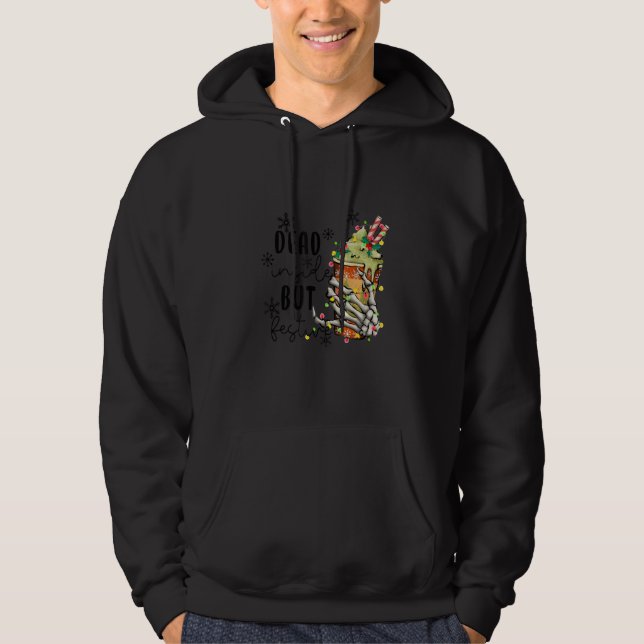 Dead Inside But Jolly AF  Skeleton Drinking Coffee Hoodie (Vorderseite)