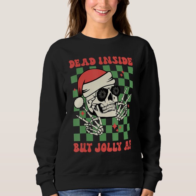 Dead Inside But Jolly AF  Skull Santa Hat Christma Sweatshirt (Vorderseite)