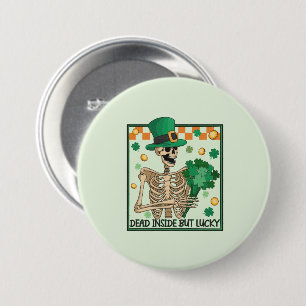 Dead Inside But Lucky St Patricks Button