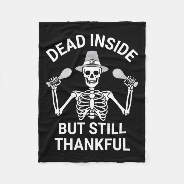 Dead Inside But Still Thankful - Skeleton Hallowee Fleecedecke (Vorderseite)