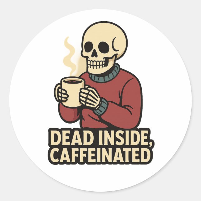 Dead Inside Caffeinated – Coffee Skeleton Sticker (Vorderseite)