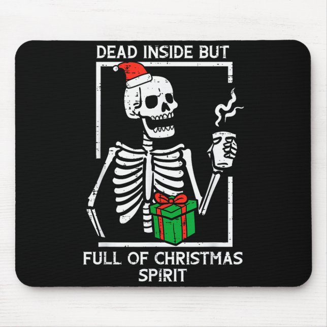 Dead Inside Full Christmas Srit Skeleton Xmas Wome Mousepad (Vorne)