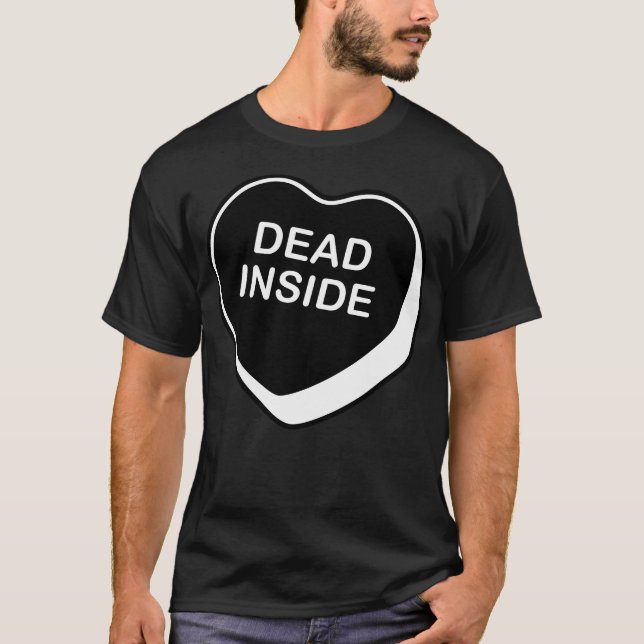Dead Inside Valentine Day Conversation Heart T-Shirt (Vorderseite)