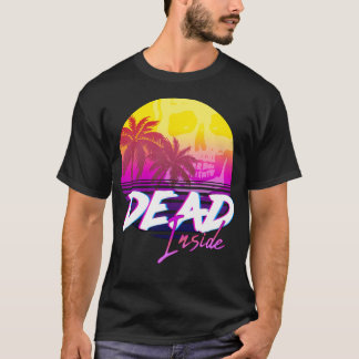 Dead Inside - Vaporwave Miami Ästhetisches Spooky  T-Shirt