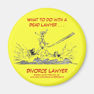 Dead Lawyer™ Divorce Lawyer Magnet