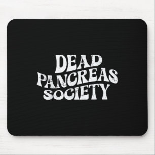 Dead Pankreas Society Funny Skelett Diabetes Awar Mousepad