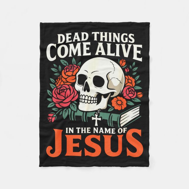 Dead Things Come Alive Name Of Jesus Christian Hal Fleecedecke (Vorderseite)