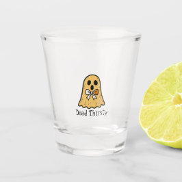Dead Thirsty – Benutzerdefiniertes Halloween-Schna Schnapsglas