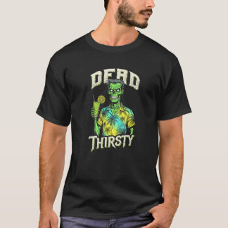 Dead Thirsty Funny Zombie Summerween Untot Beach T-Shirt