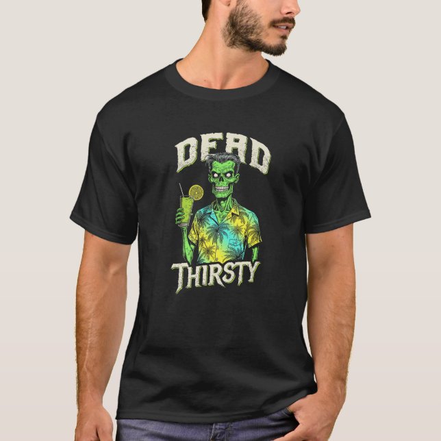 Dead Thirsty Funny Zombie Summerween Untot Beach T-Shirt (Vorderseite)