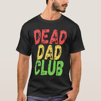 Dead Vater Club Retro Vintages Sprichwort T-Shirt