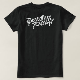 DeadFace Killin! Girl-T-Shirt T-Shirt