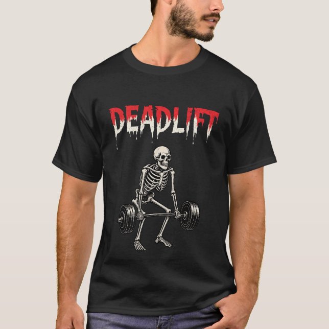 Deadlift Bodybuilding Skeleton - Lifting Gym Humor T-Shirt (Vorderseite)