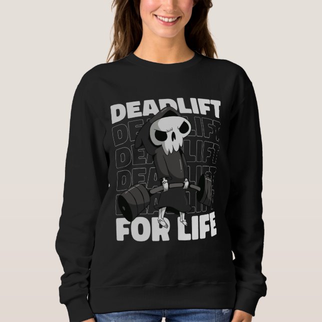 Deadlift for Life Gym Weightlifting Sweatshirt (Vorderseite)