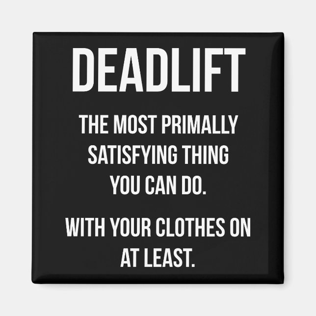 Deadlift - Funny Gym Meme - Neuheit Workout Magnet (Vorne)