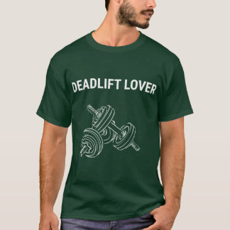 Deadlift-Liebhaber-Turnhalle für Kraftsportler vin T-Shirt
