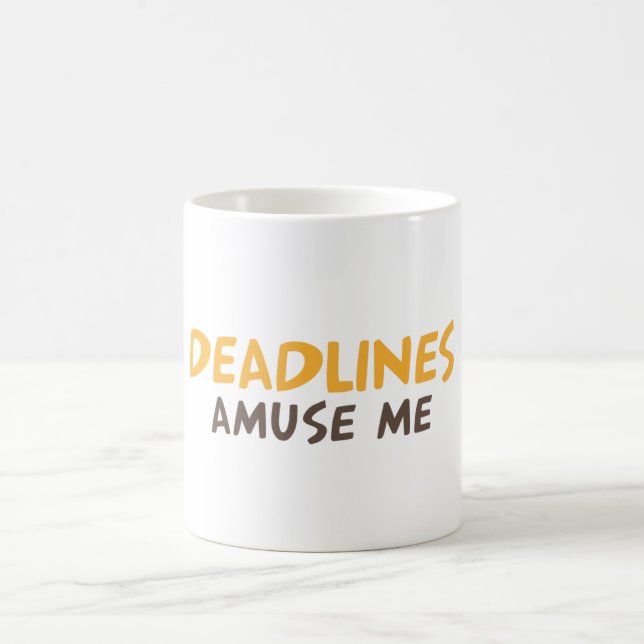 Deadline amüsieren mich tasse (Mittel)