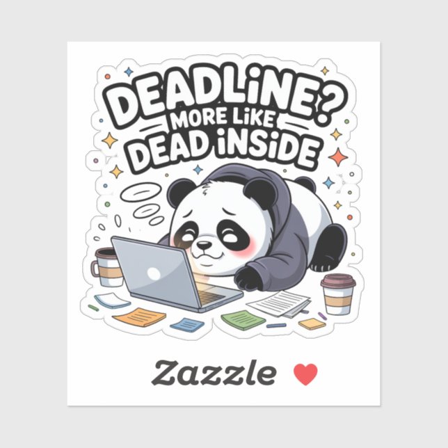 Deadline? More Like Dead Inside – Cute Chibi Panda Aufkleber (Blatt)