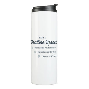 Deadline Reader Thermal Tumbler Thermosbecher