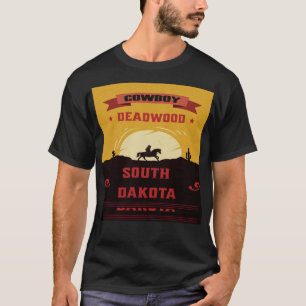 Deadwood South Dakota Cowboy T-Shirt