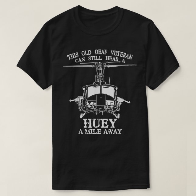 Deaf hört Huey eine Meile weg vom lustigen Veteran T-Shirt (Design vorne)
