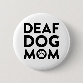 Deaf Hund Mama Button
