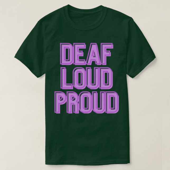Deaf Loud amp Proud Lila T-Shirt (Design vorne)