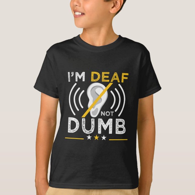 Deaf. Nicht dumm. Asl Deaf Sign Language Deaf Awar T-Shirt (Vorderseite)