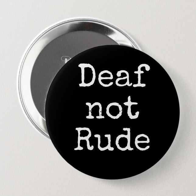 Deaf nicht Rude Bold Black and White Alert Button (Vorne & Hinten)
