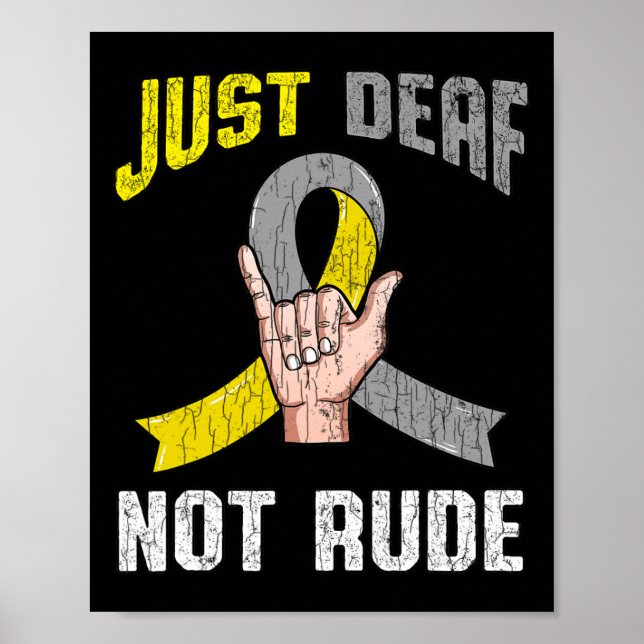 Deaf Not Rude Apparel Awareness Asl Language Fun G Poster (Vorne)