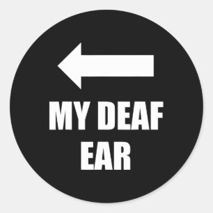 Deaf Ohr rechts Ohr ist tot Runder Aufkleber