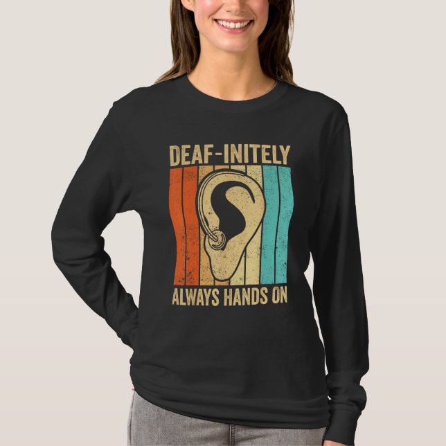 Deaf Pride ASL Sign Language Deaf initely Always H T-Shirt (Vorderseite)