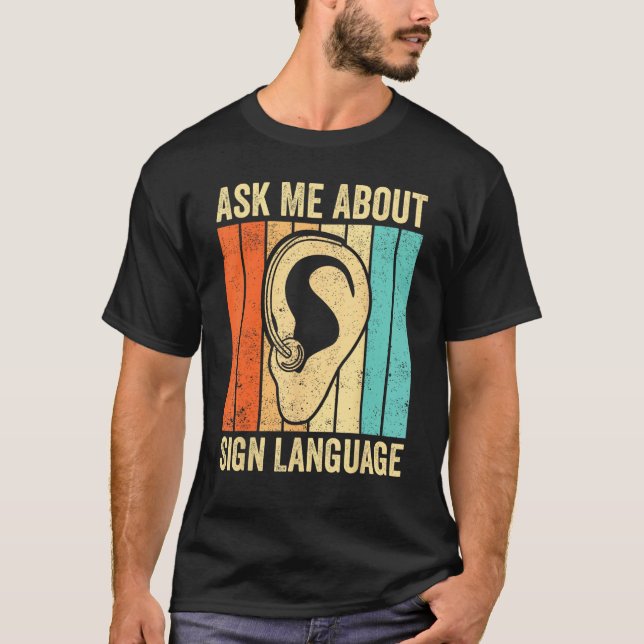 Deaf Pride Awareness ASL Ask Me About Sign Languag T-Shirt (Vorderseite)