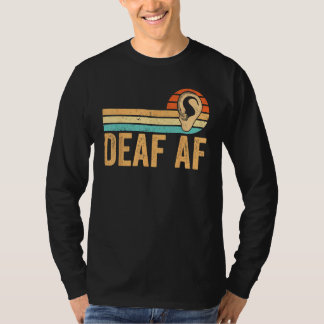 Deaf Pride Awareness ASL Sign Language Deaf AF T-Shirt