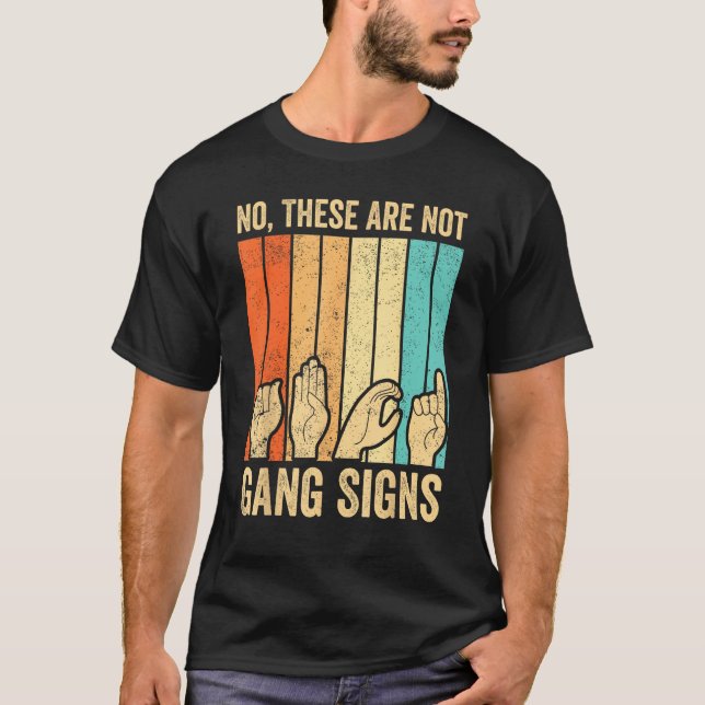 Deaf Pride Awareness ASL Sign Language No Not Gang T-Shirt (Vorderseite)
