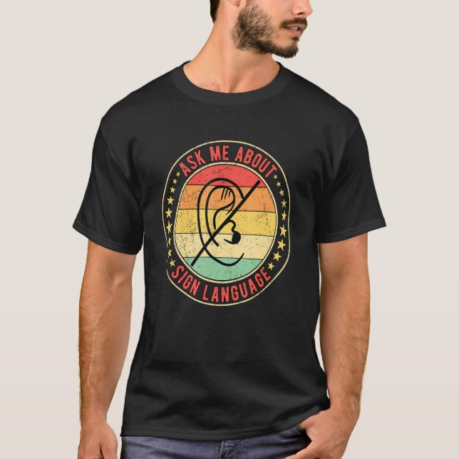Deaf Pride Fragte mich über Gebärdensprache T-Shirt (Vorderseite)