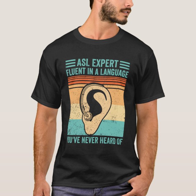 Deaf Pride Sign Language Asl Fluent in Language ne T-Shirt (Vorderseite)
