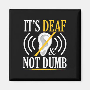 Deaf und nicht Dumb Asl Deaf signieren Sprachtaub Magnet