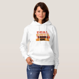 Deal Hunter Mode On – Funny Shopping Lover  Hoodie