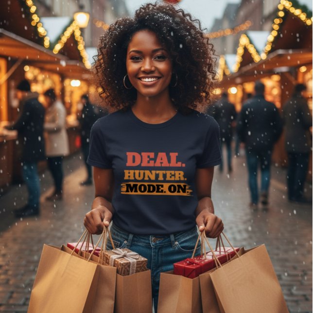 Deal Hunter Mode On – Funny Shopping Lover  T-Shirt (Von Creator hochgeladen)