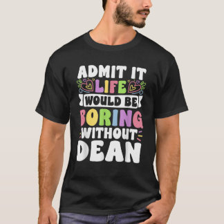 Dean Personalisiert Name Funny Sprichwort Vorname T-Shirt