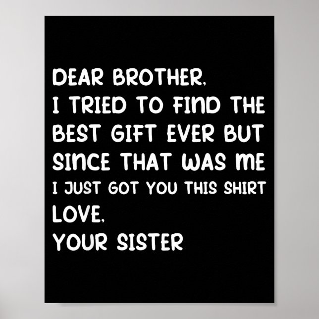 Dear Brother I Tried To Find The Ever But Since Wa Poster (Vorne)