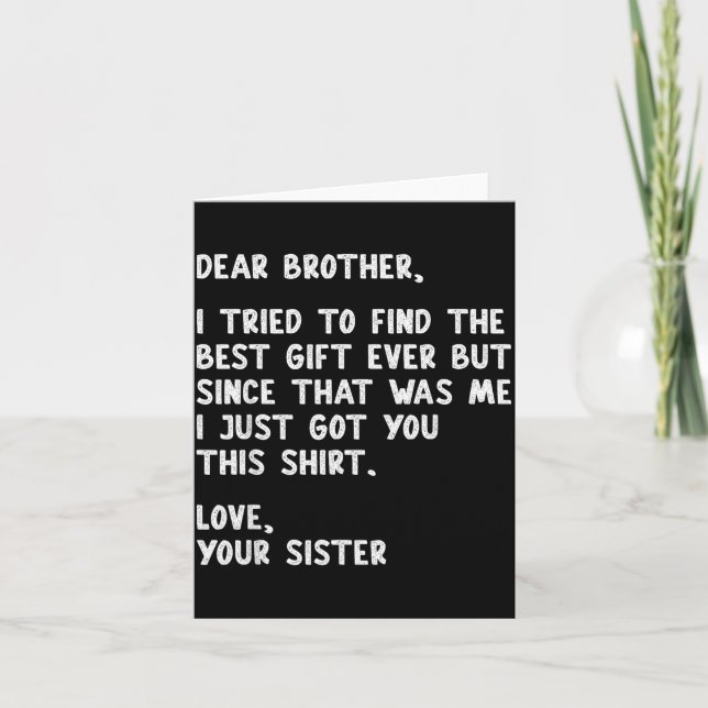 Dear Brother Quote Funny Sibling Humor Joke From S Karte (Vorderseite)