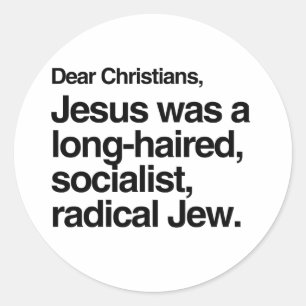 DEAR CHRISTIANS JESUS WAR EIN JEW RUNDER AUFKLEBER