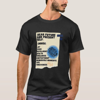 Dear Future And Present Selfu2026 T-Shirt