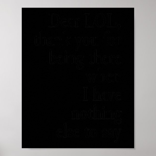 Dear Lol Funny Thank You Quote Design Premium  Poster (Vorne)